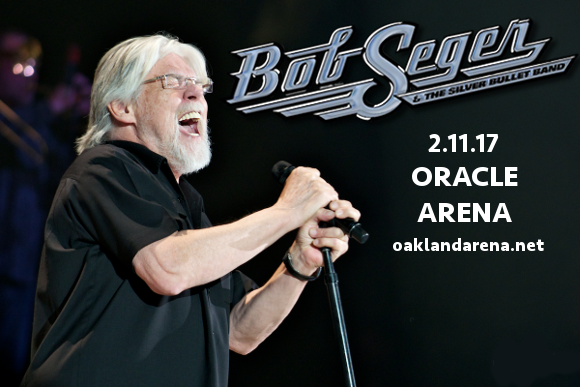 Bob Seger and The Silver Bullet Band & Nancy Wilson at Oracle Arena