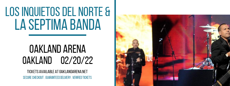 Los Inquietos Del Norte & La Septima Banda at Oakland Arena