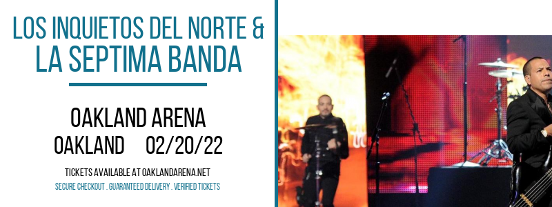 Los Inquietos Del Norte & La Septima Banda at Oakland Arena tickets Los Inquietos Del Norte & La Septima Banda at Oakland Arena