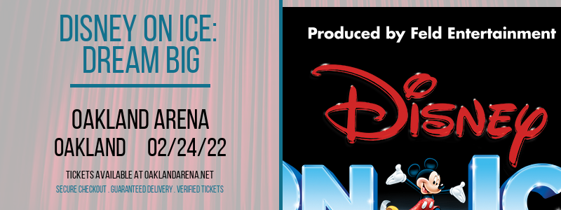 Disney On Ice: Dream Big at Oakland Arena tickets Disney On Ice: Dream Big at Oakland Arena