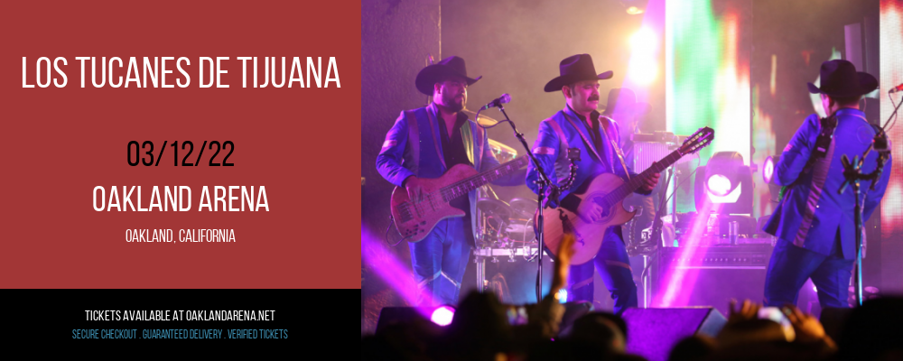 Los Tucanes De Tijuana at Oakland Arena tickets Los Tucanes De Tijuana at Oakland Arena
