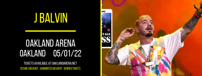 J Balvin at Oakland Arena tickets J Balvin at Oakland Arena
