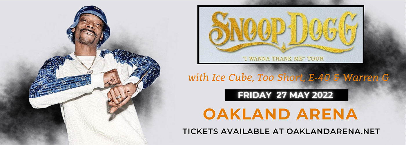 Snoop Dogg, Ice Cube, Too Short, E-40 & Warren G at Oakland Arena