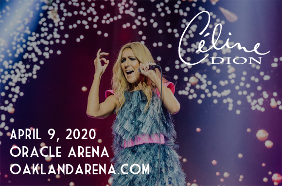 Celine Dion [CANCELLED] at Oakland Arena