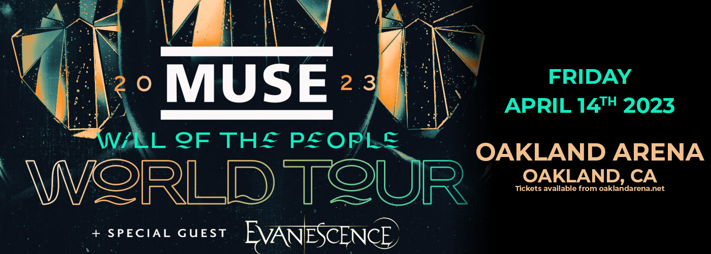 Muse & Evanescence Tickets 14th April Oakland Arena in Oakland, California
