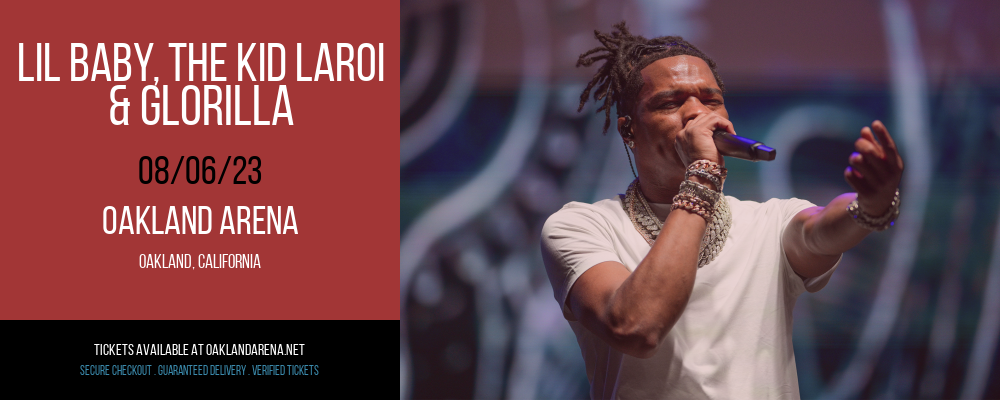 Lil Baby, The Kid Laroi & GloRilla at Oakland Arena tickets Lil Baby, The Kid Laroi & GloRilla at Oakland Arena