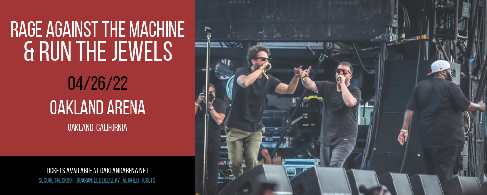 Rage Against The Machine & Run The Jewels at Oakland Arena tickets Rage Against The Machine & Run The Jewels at Oakland Arena