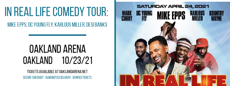 In Real Life Comedy Tour: Mike Epps, DC Young Fly, Karlous Miller, Desi Banks at Oakland Arena