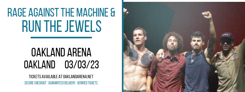 Rage Against The Machine & Run The Jewels at Oakland Arena tickets Rage Against The Machine & Run The Jewels at Oakland Arena