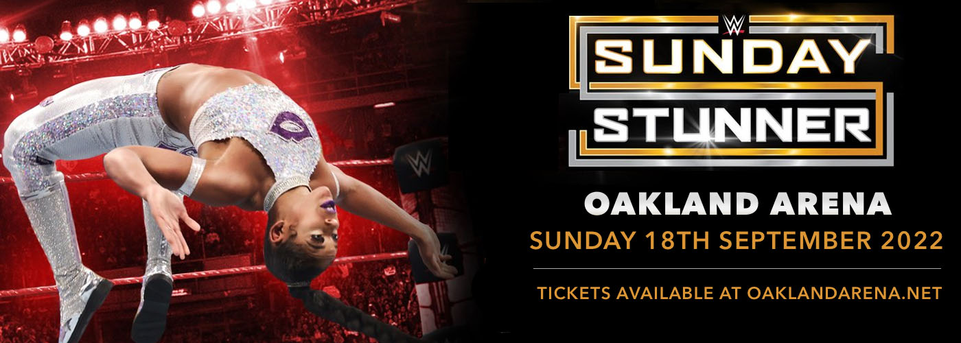 WWE Sunday Stunner Tickets 18th September Oakland Arena in Oakland